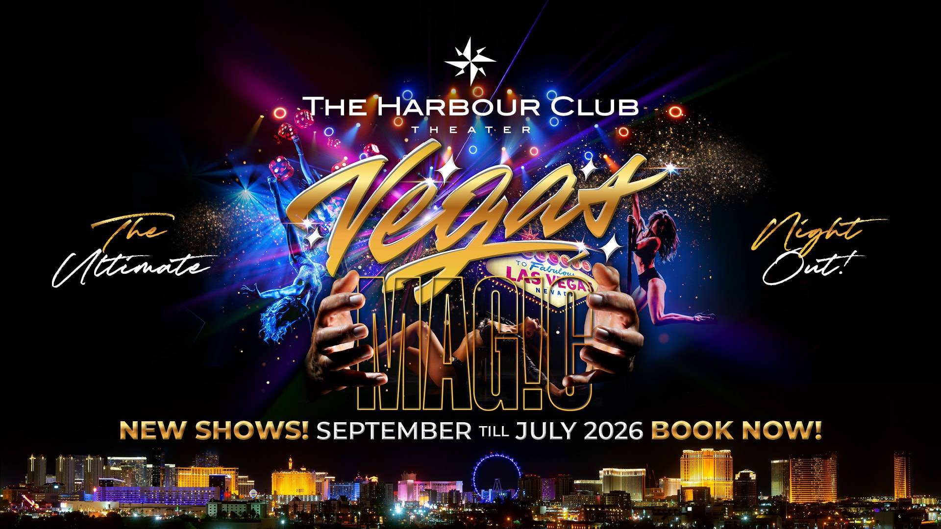 VEGAS – The Ultimate Night Out